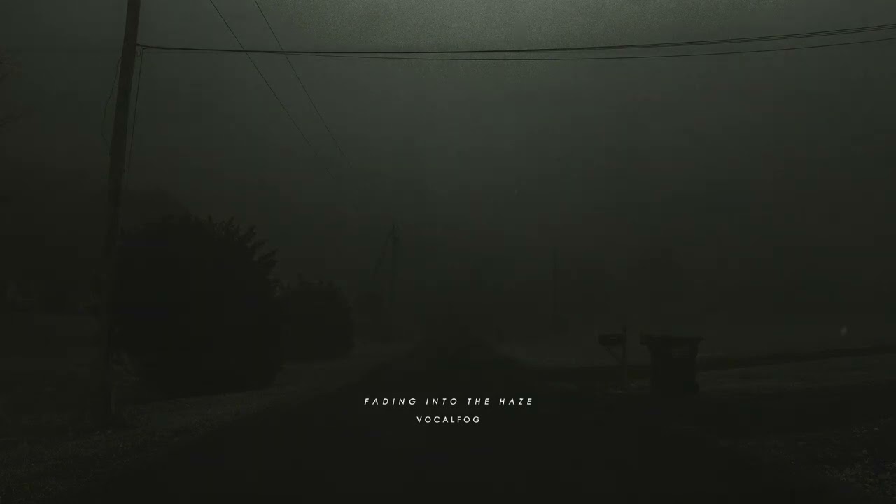 Fading into the Haze