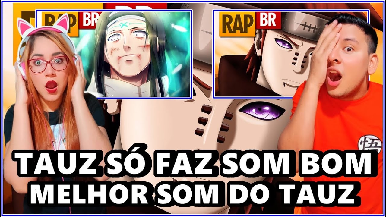 (2 SOM FOD@) REAGINDO ao Rap do Neji E O Rap do Nagato DO TAUZ DE (Naruto)  REACT 2 EM 1 TAUZ