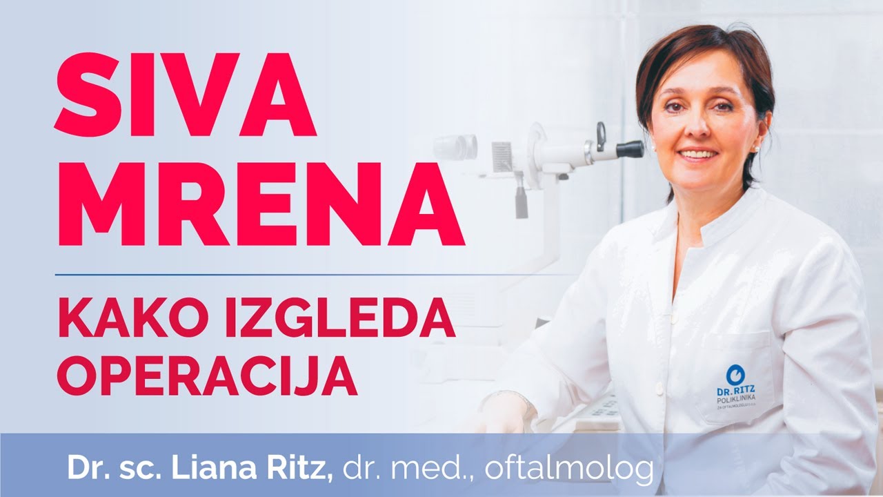 Siva mrena (katarakta): kako izgleda operacija I Poliklinika Ritz