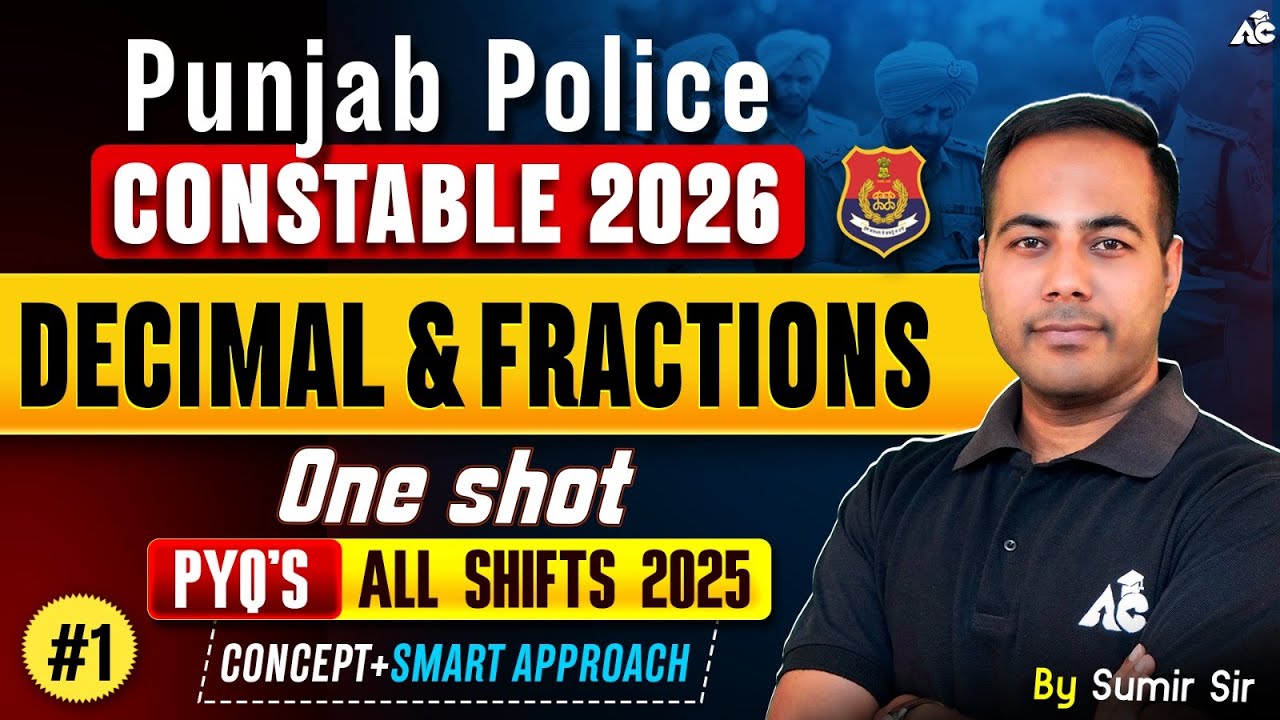 Punjab Police 2026 | DECIMAL & FRACTIONS PYQ’s All Shifts 2025 | Concept + Smart Tricks by Sumir Sir