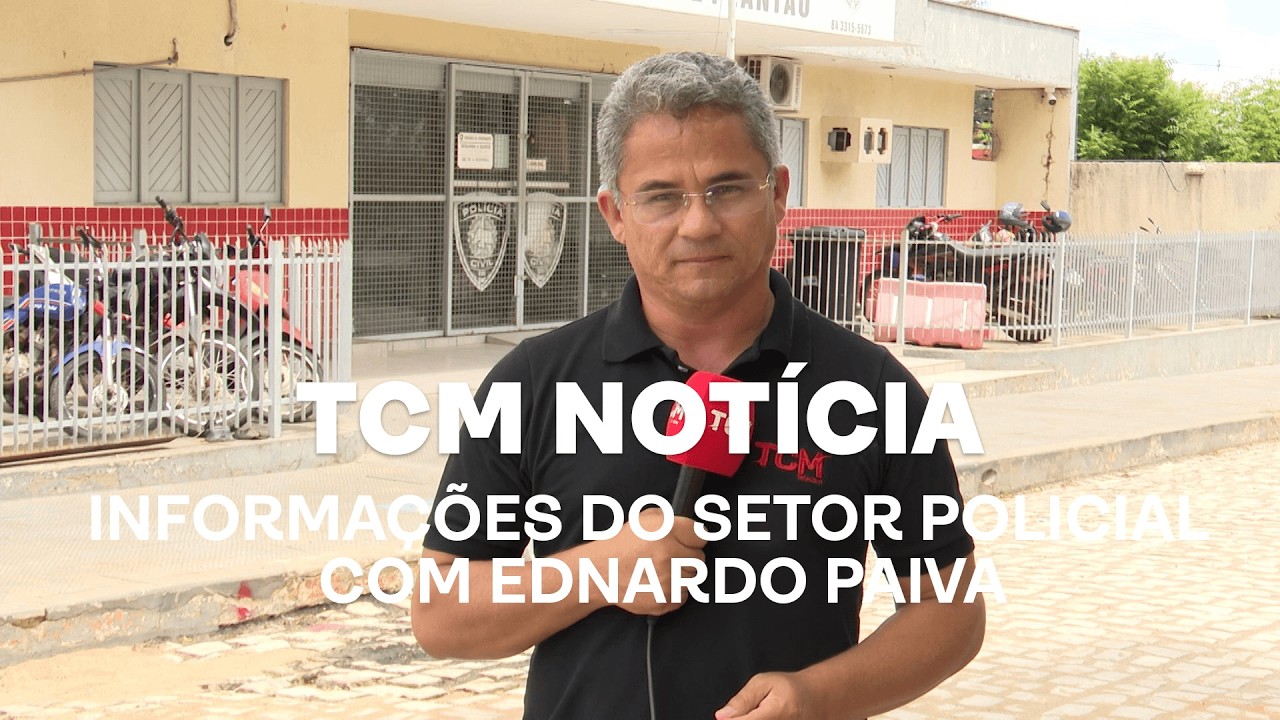 TCM Notícia - Informações do setor policial com Ednardo Paiva