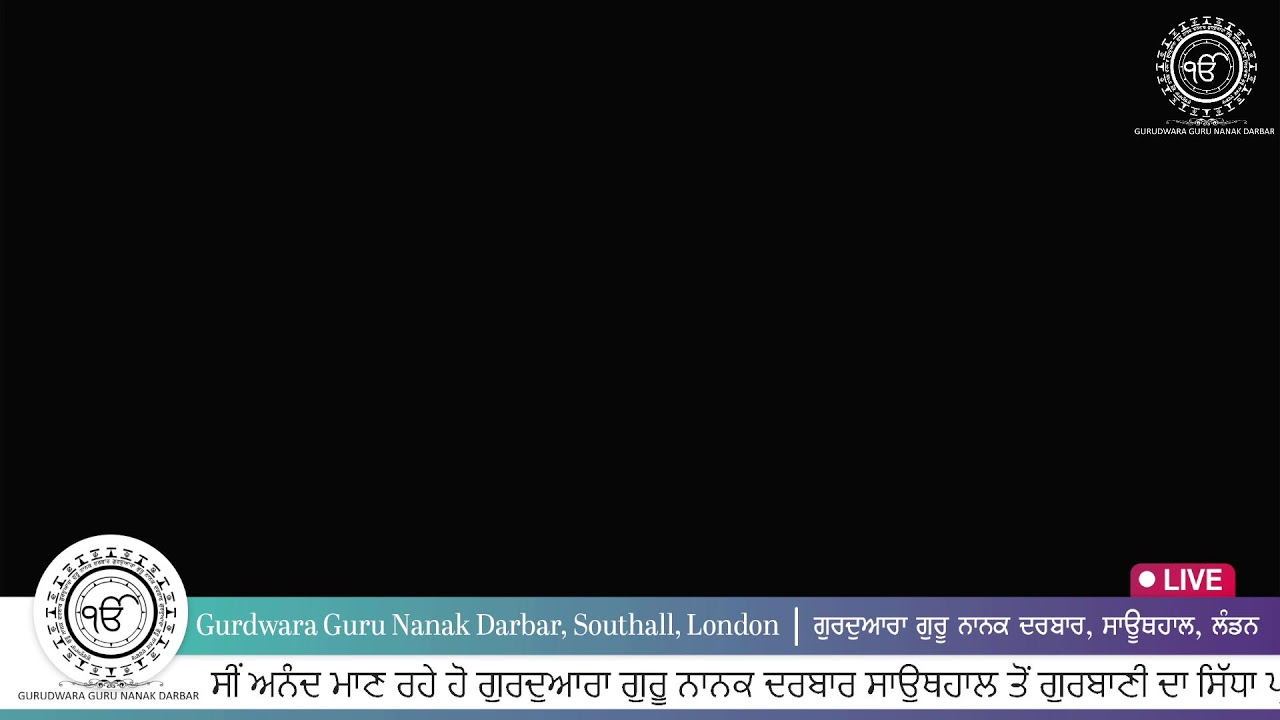 LIVE - Gurdwara Guru Nanak Darbar Southall