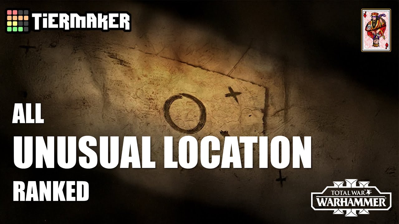 ALL UNUSUAL LOCATIONS - Immortal Empires Tier List