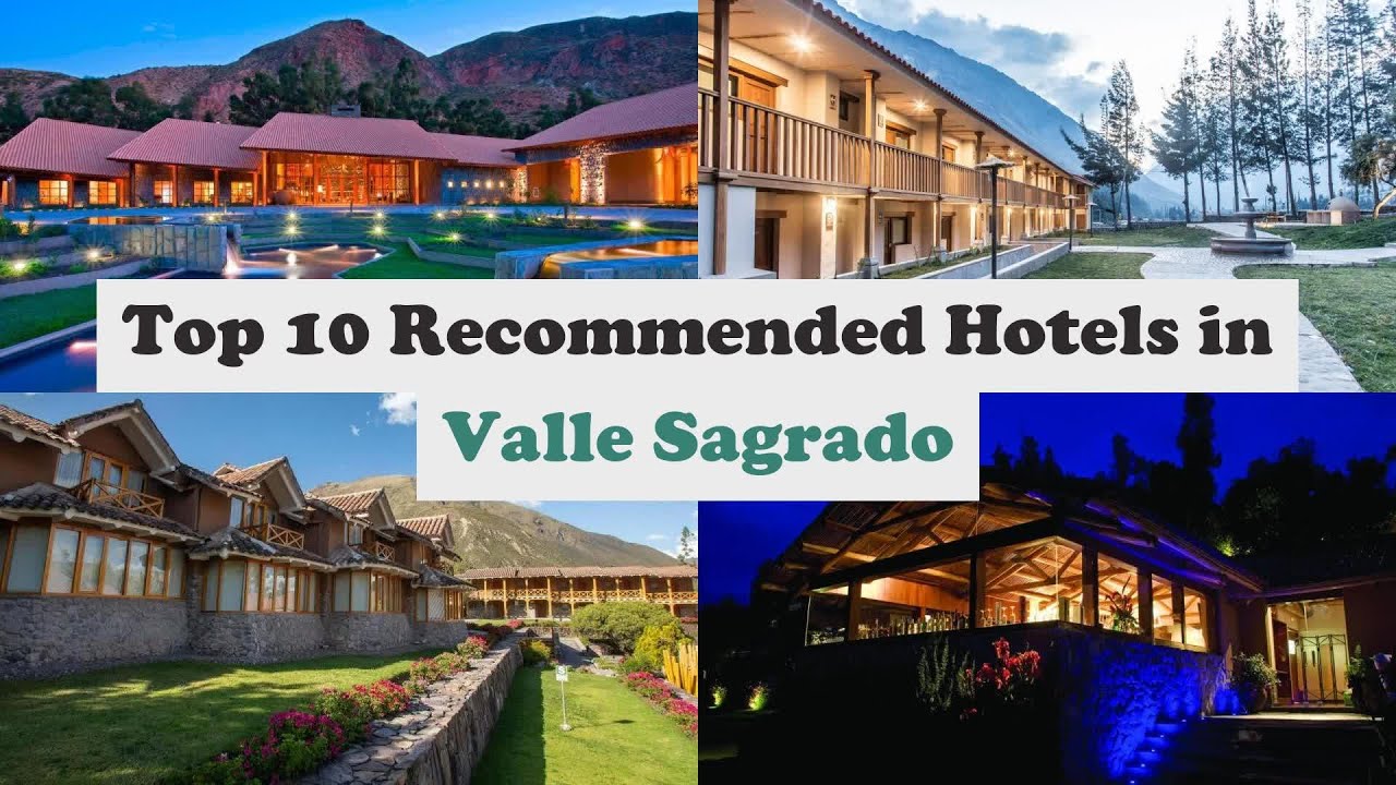 Top 10 Recommended Hotels In Valle Sagrado | Luxury Hotels In Valle Sagrado
