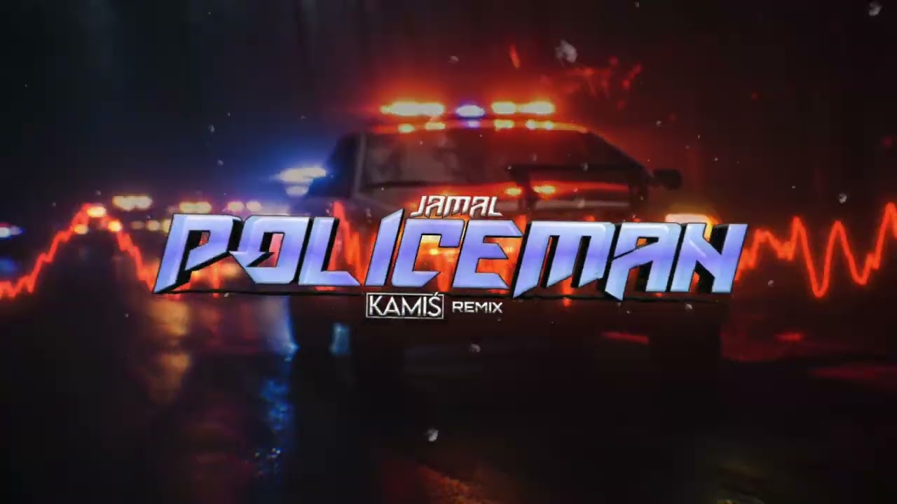 Jamal - Policeman (KAMIŚ REMIX)