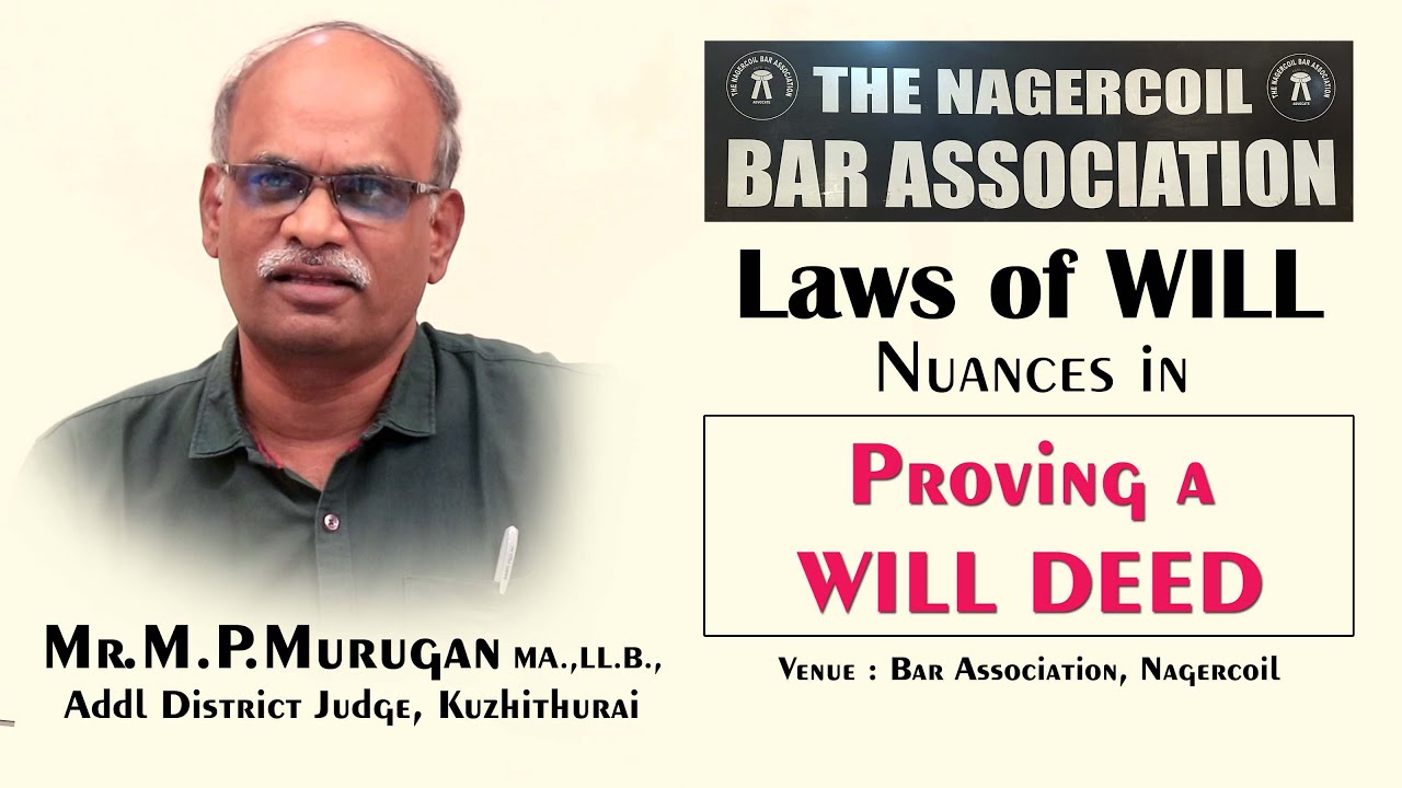 #will | Proving a Will Deed class by Hon'ble M.P.Murugan MA.,LL.B., Addl District Judge, Kuzhithurai