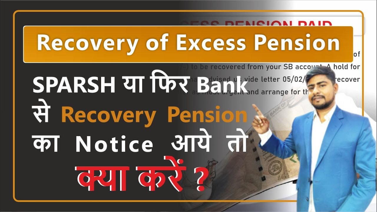 Recovery of Excess Pension Notice from Sparsh or Banks