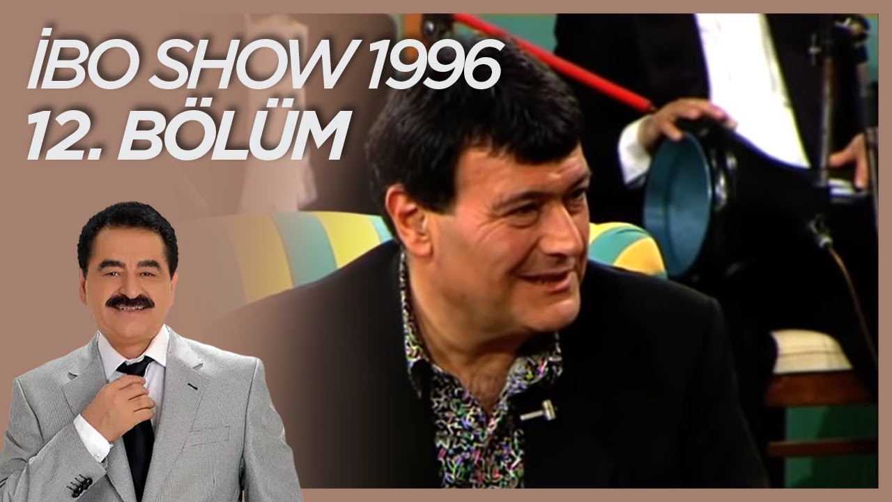 İbo Show 1996 12. Bölüm (Konuklar: Ferdi Özbeğen & Hilal Özdemir & Cengiz İmren) #İboShowNostalji
