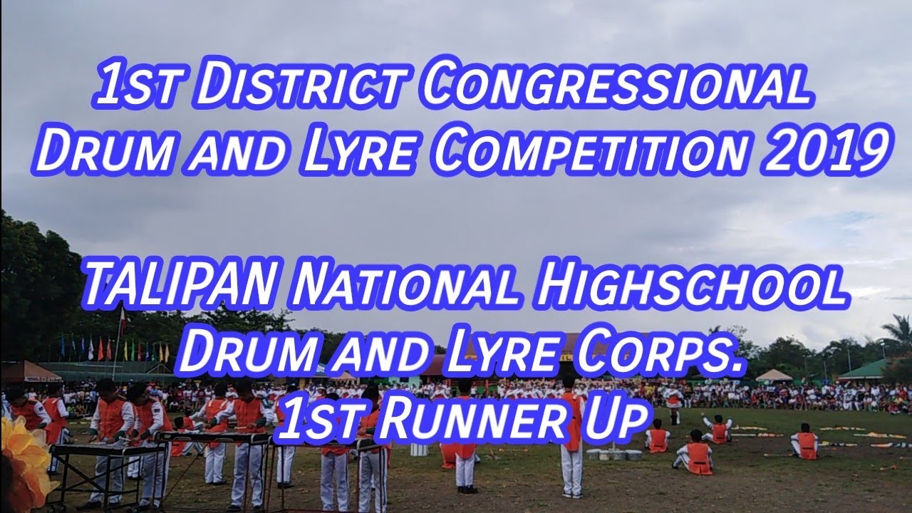 Talipan National HS
DLC 1st Runner Up 1st District Congressional Drum and Lyre Competition 2019