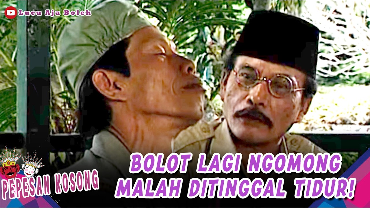 PLANGA PLONGO! BOLOT LAGI NGOMONG MALAH DITINGGAL TIDUR SAMA MALIH | PEPESAN KOSONG EPS 42