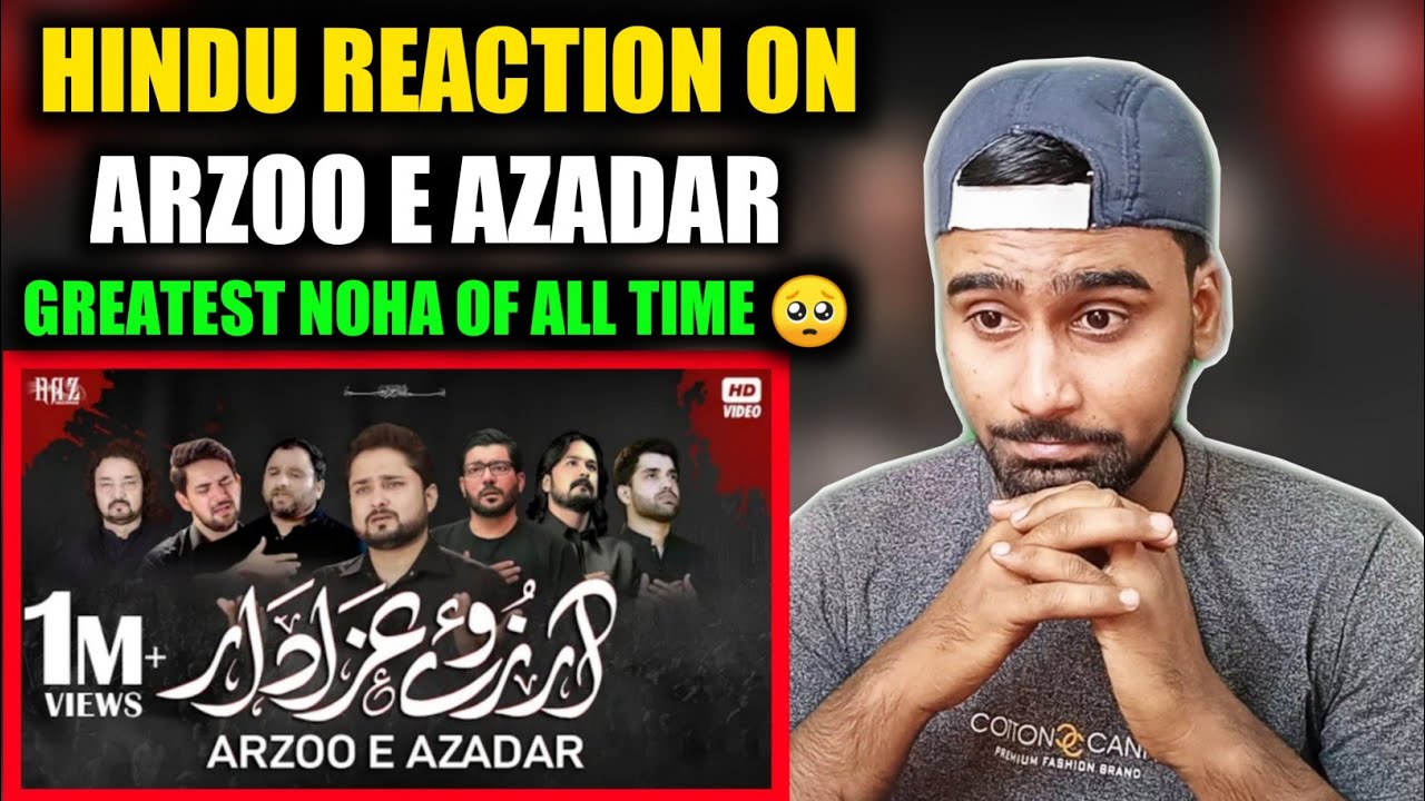 Indian Reacts To Arzoo E Azadar | Syed Raza Abbas Zaidi | Best Noha | Indian Boy Reactions |