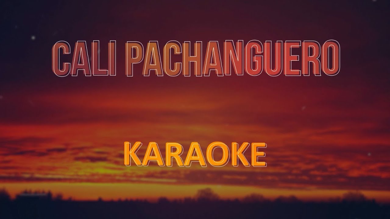 Cali Pachanguero, Salsa - Karaoke / Pista Musical