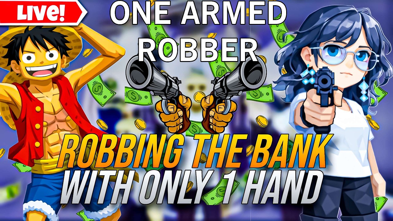 🔵 ROBBING THE BANK BUT WE CAN ONLY USE ONE HAND!!! ONE ARMED ROBBER LIVE ETHIX SLAYS