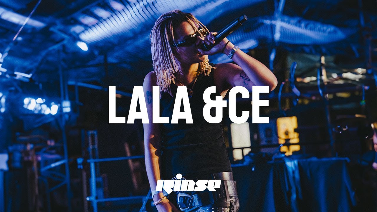 Lala &Ce (Live) | Rinse France