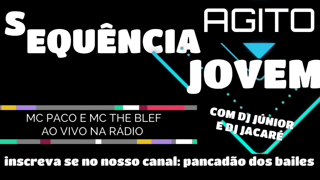 sequência exclusiva do Agito Jovem na FM tropical 92,9 com DJ junior e DJ jacaré, Paco e the blef.