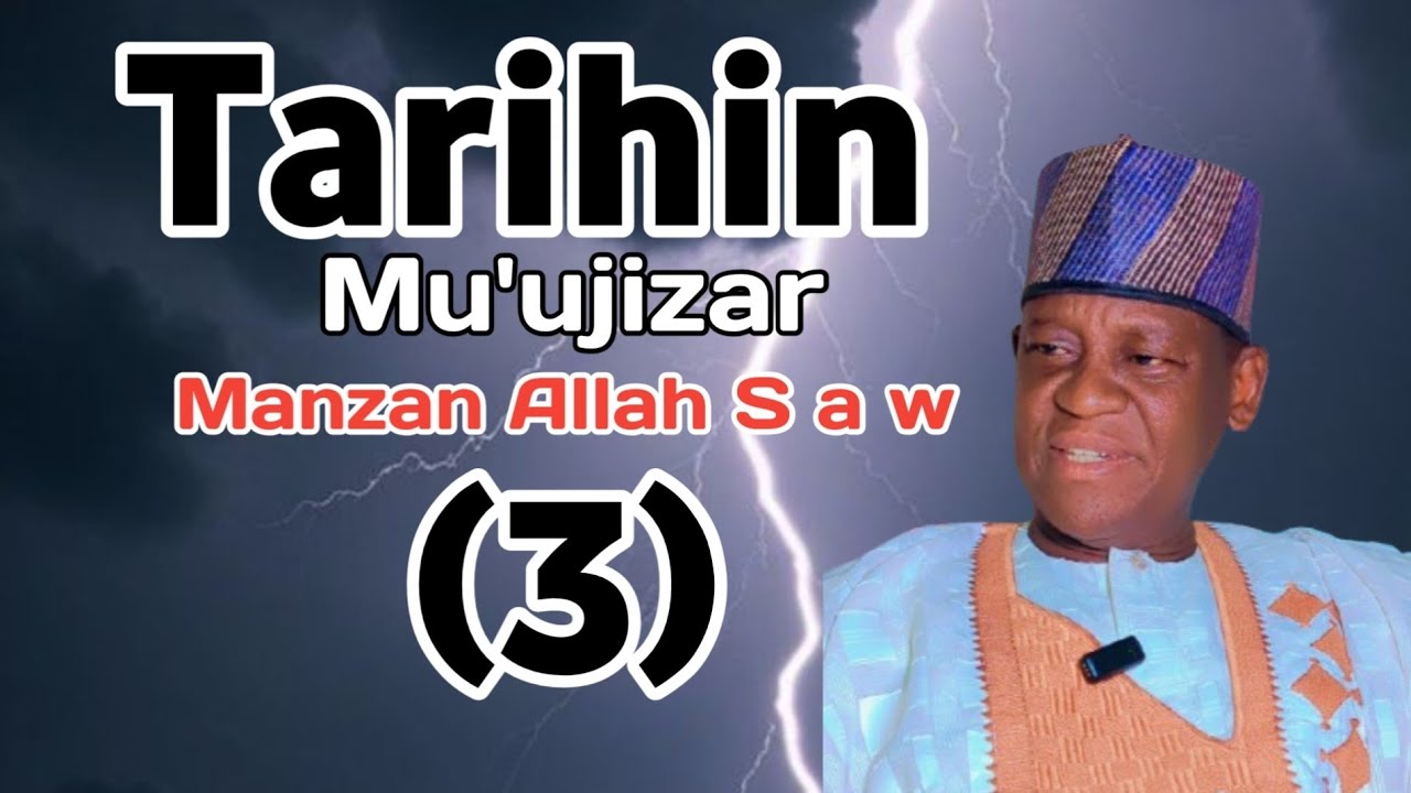 Tarihin Mu'ujizar ta annabi Muhammad s a w Kashi na uku daga Sheikh Ubale Adakawa Kano 