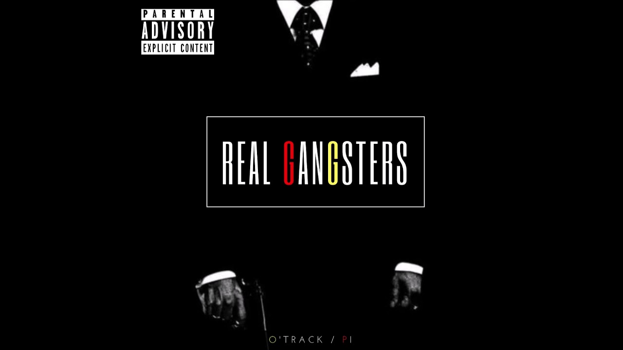 OGPI feat O'TRACK - Real Gangsters