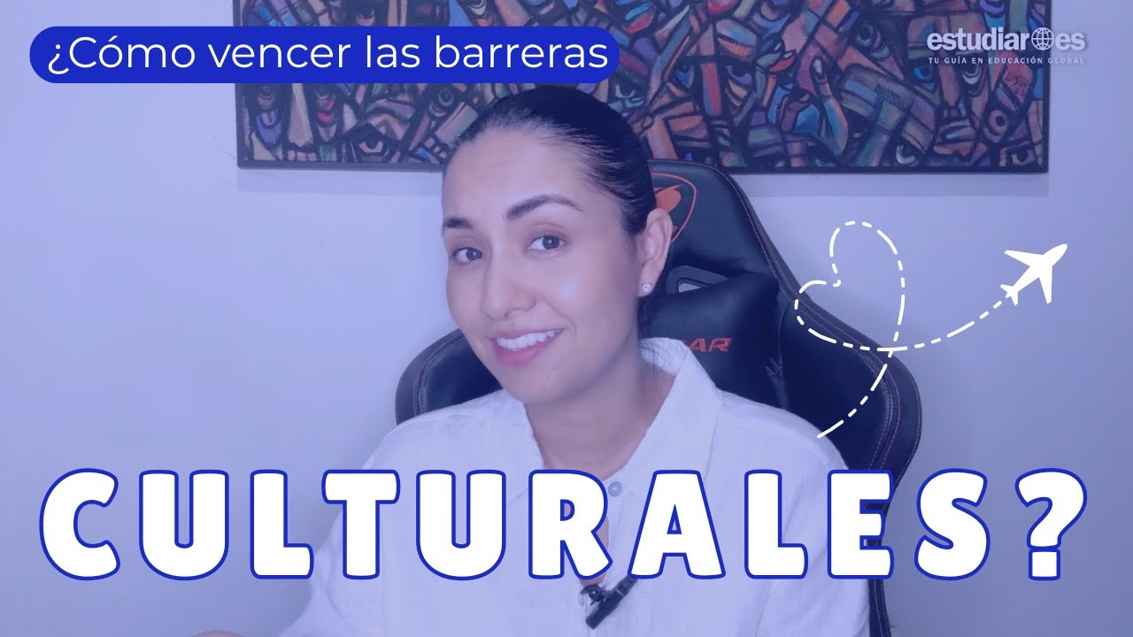 Estudiar en el EXTERIOR y barreras culturales