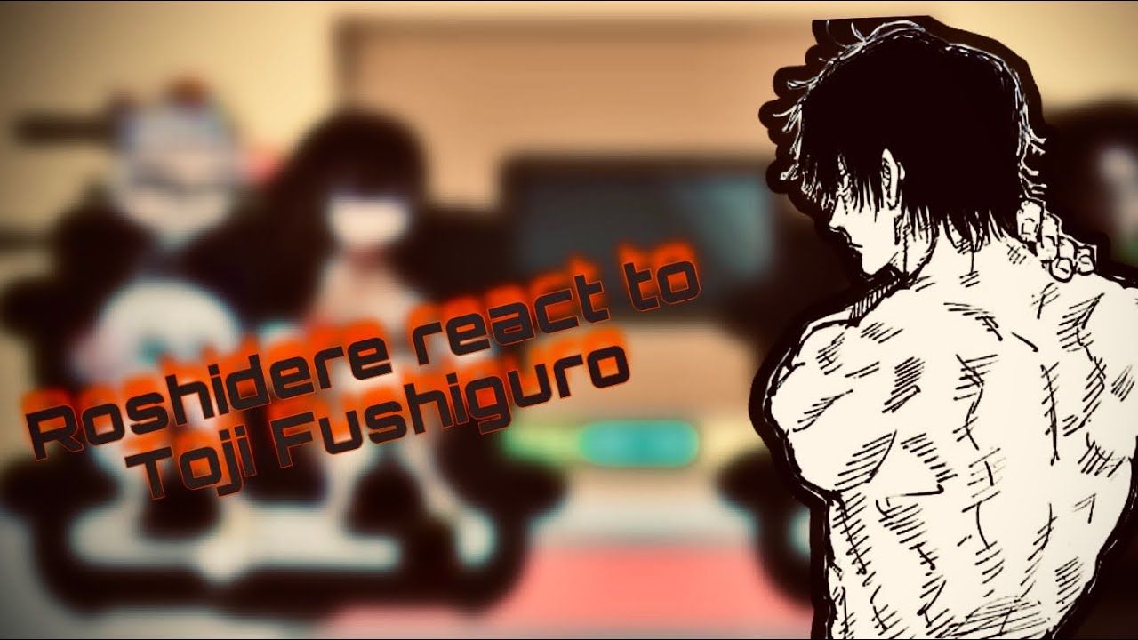 Roshidere react to Toji Fushiguro as Yuki and Masachika Older brother | 1/2 | 🇷🇺🇺🇸 | JJK