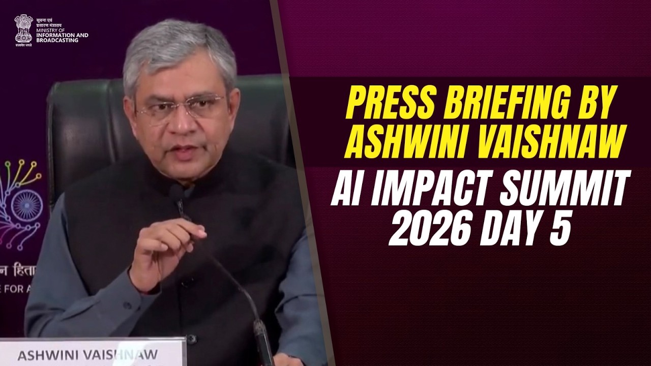 Press Briefing by Ashwani Vaishnav on AI Impact Summit 2026 l Day 5
