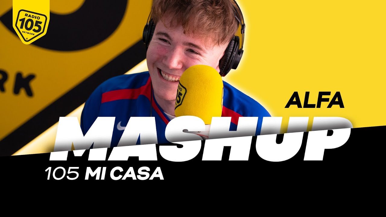 105 Mi Casa Mashup: Alfa con Cin Cin su Davide