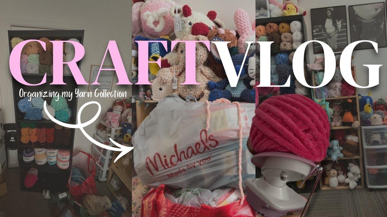 Craft Vlog: Organizing My Large Yarn Collection| Over 100+ skeins of yarn