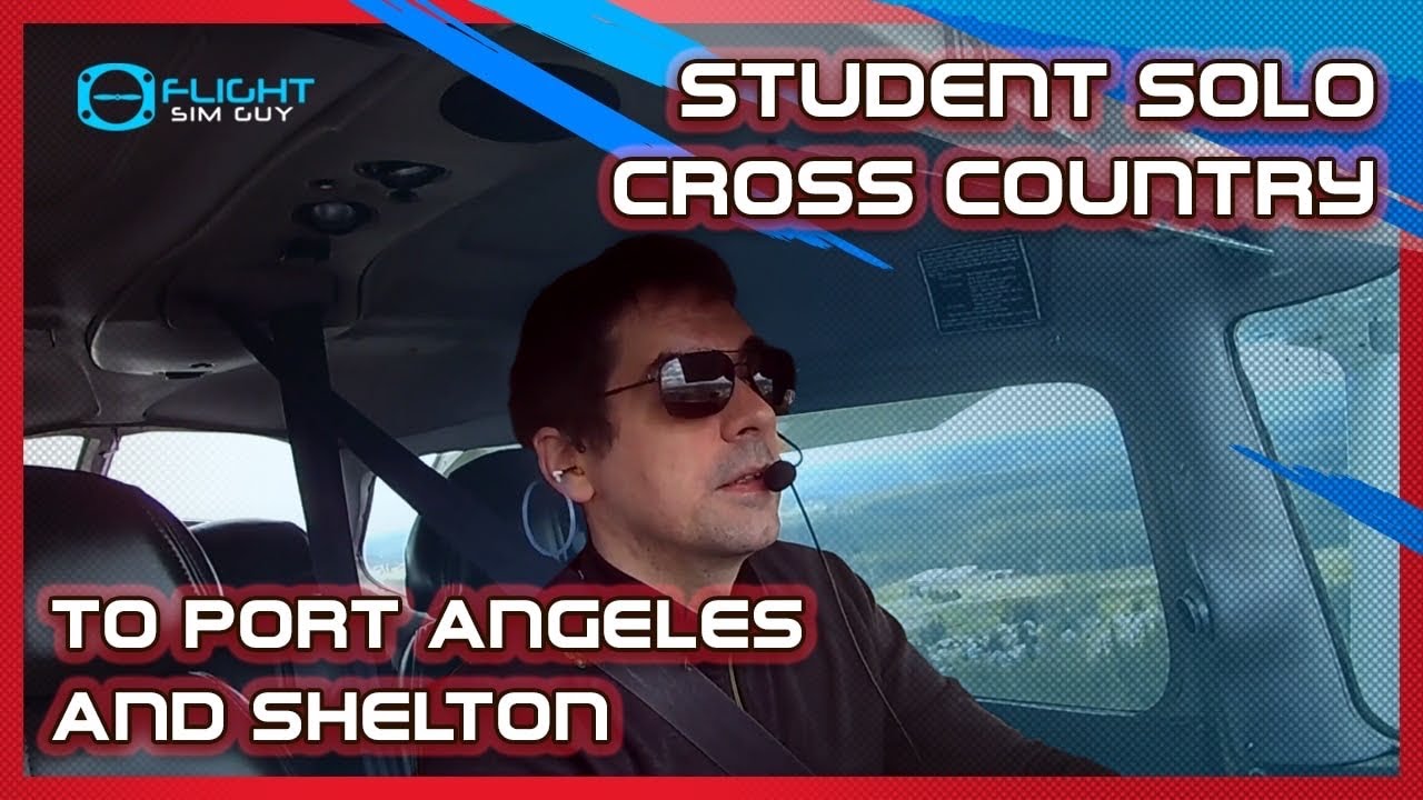 Student Solo Cross Country to Port Angeles and Shelton