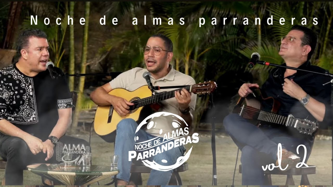 NOCHE DE ALMAS PARRANDERAS