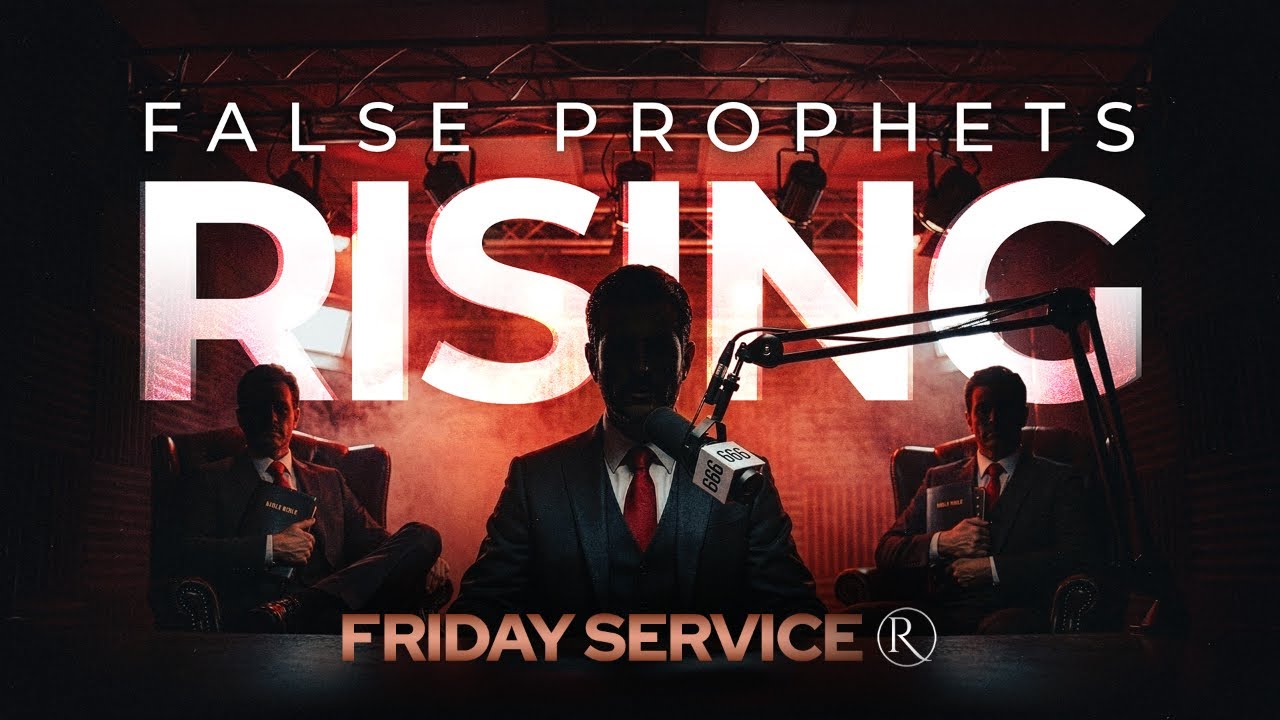 False Prophets Rising • Friday Service