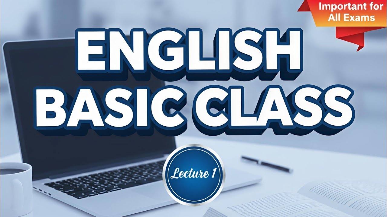 English basic class lecture 1 | Important for all exams | english grammar complete class