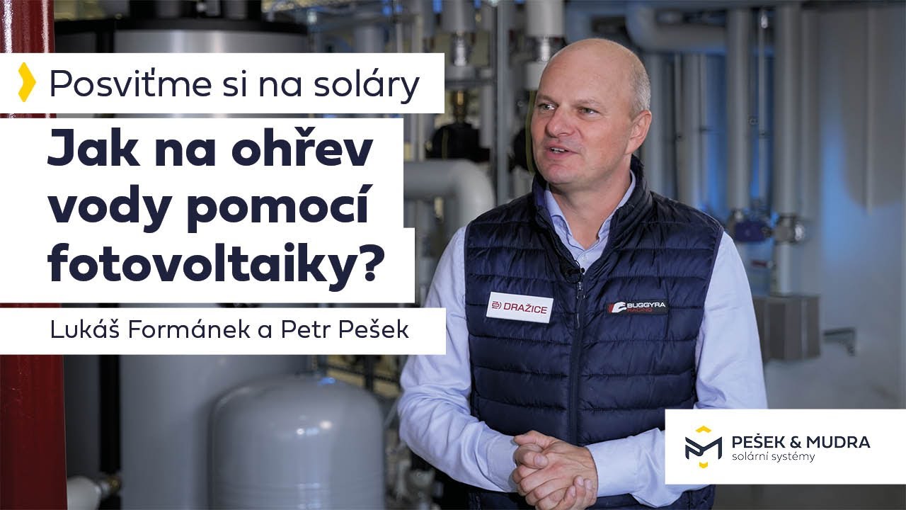 Jak využ&iacute;vat fotovoltaiku k ohřevu vody | Pe&scaron;ek & Mudra