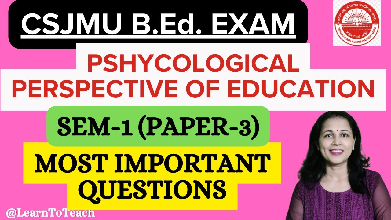 Psychological Perspectives of Education CSJMU BEd SEM-1 (PAPER--3) 🔥🔥CLASS-2 IMPORTANT QUESTIONS
