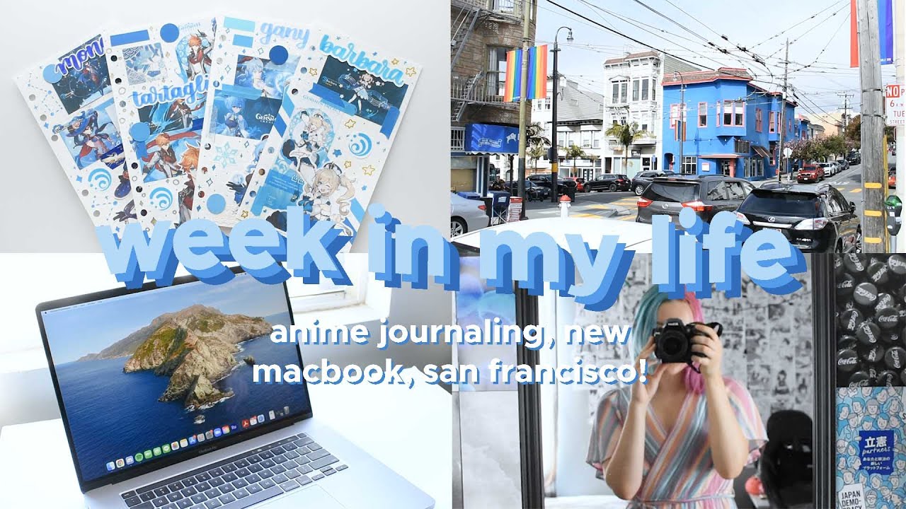 week in my life - anime journaling, macbook unboxing, +san francisco!
