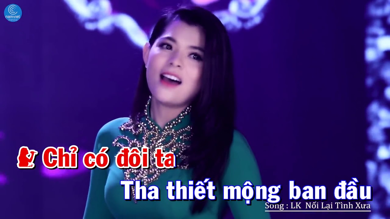 KARAOKE LK Trữ T&igrave;nh Nối Lại T&igrave;nh Xưa   Những Ca Kh&uacute;c Nhạc Trữ T&igrave;nh Hay Nhất Của Thần Tượng Bolero