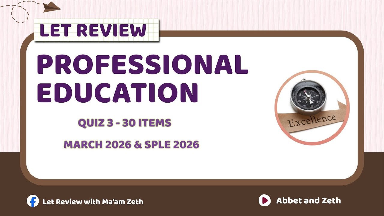 Quiz 3-Professional Education - LET Review-March 2026/SPLE 2026
