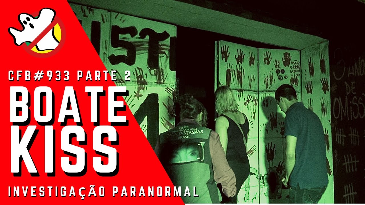 Boate Kiss Investigação Paranormal CFB#933 Parte 2 - Caça Fantasmas Brasil