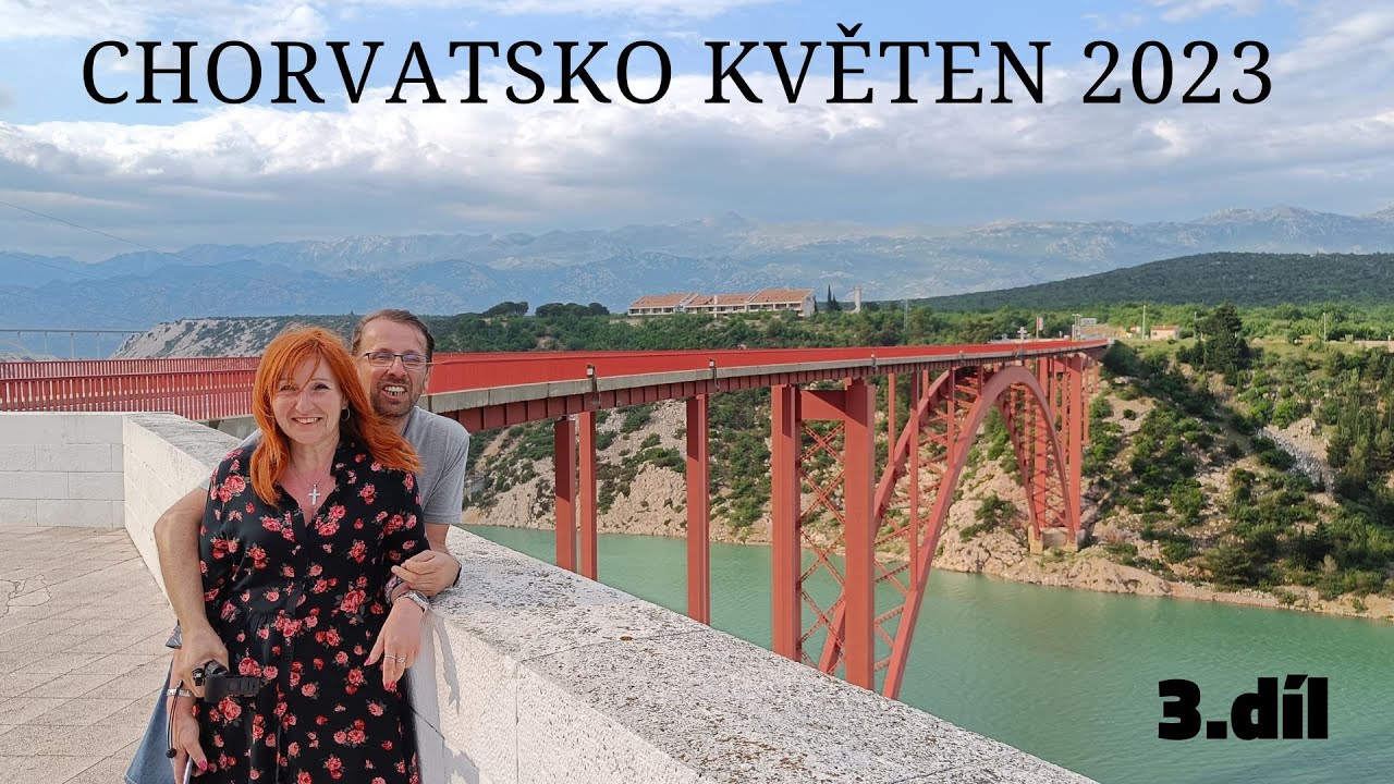 Chorvatsko květen 2023 - 3.díl (Ostrov Pag)