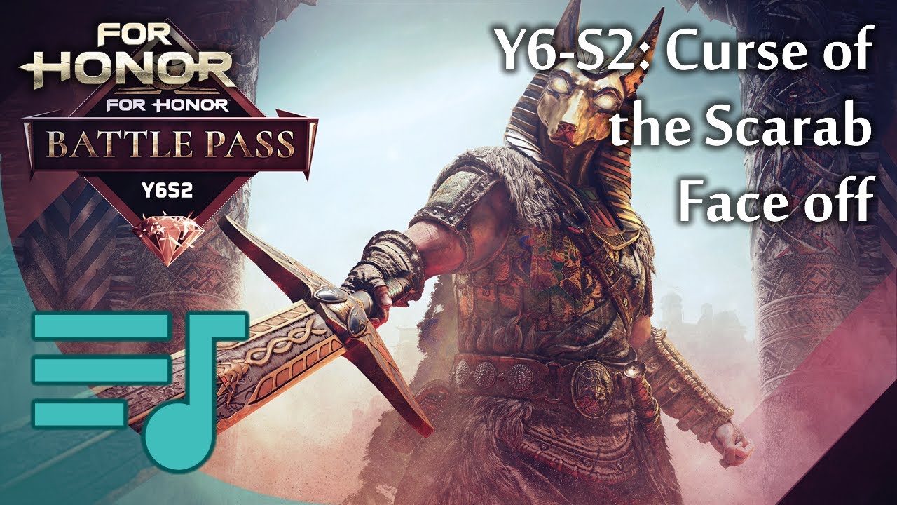 Year 6 Season 2: Curse of the Scarab (Face off OST theme) - For Honor Music