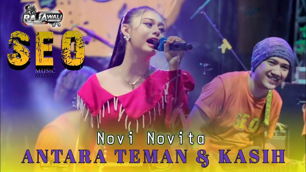 ANTARA TEMAN DAN KASIH - NOVI NOVITA - SEO MUSIC LIVE WIROBITING PRAMBON