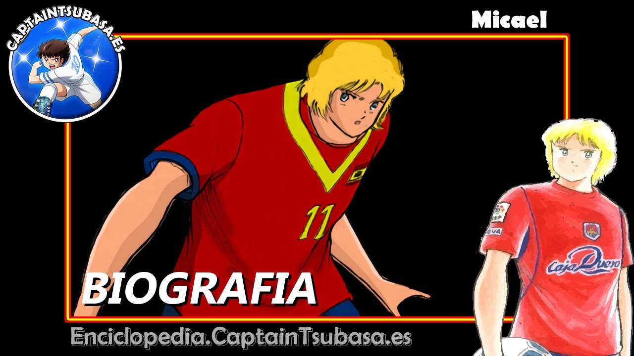 Micael ¿Ángel o Demonio? - Biografía Captain Tsubasa