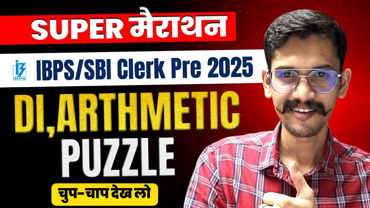 🔥IBPS Clerk + SBI Clerk Prelims 2025 Super Marathon 💪 | DI & Arithmetic Puzzle Practice | Veteran