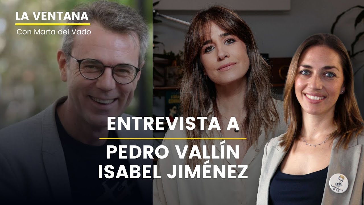La Ventana | Entrevista a Isabel Jiménez y Pedro Vallín