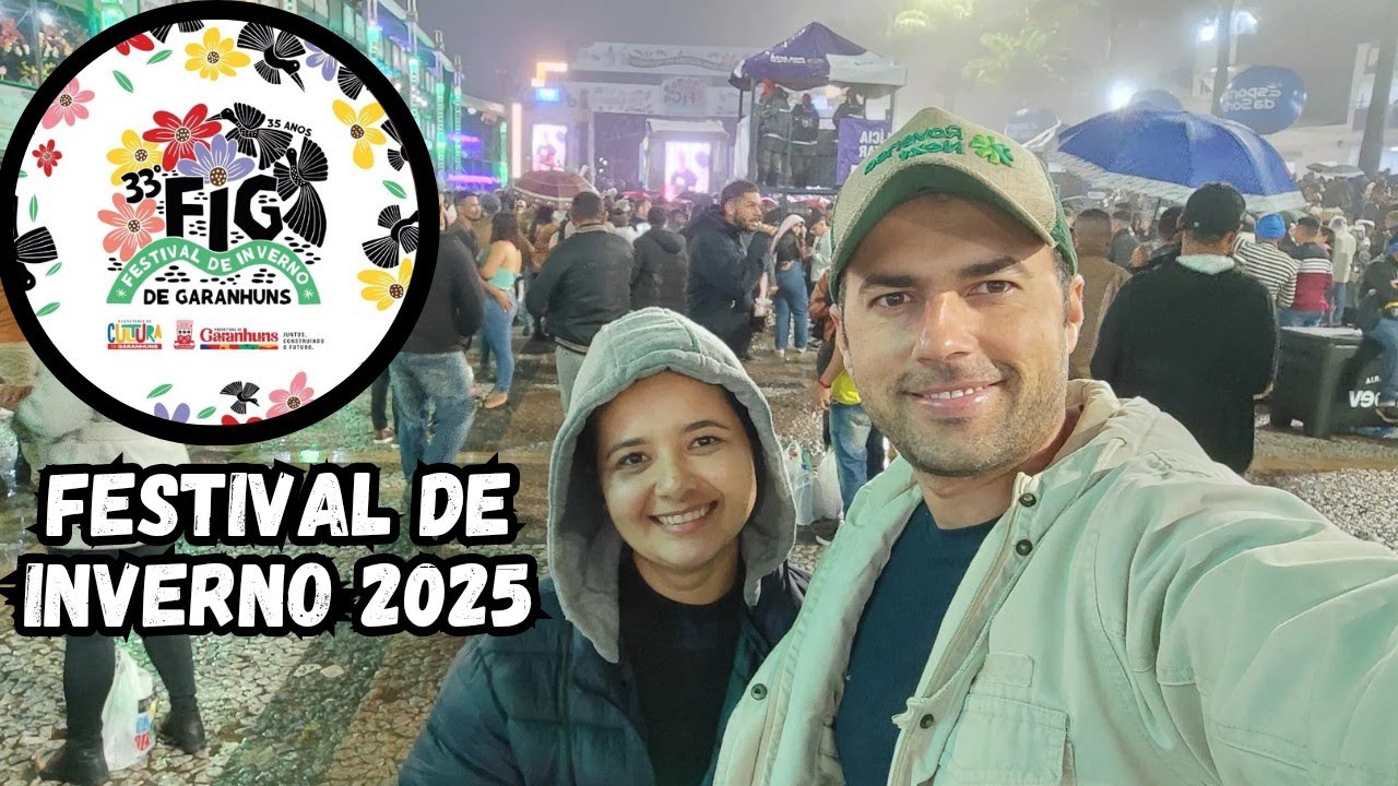 FOMOS NO 33ª FESTIVAL DE INVERNO DE GARANHUNS 2025 #festivaldeinverno