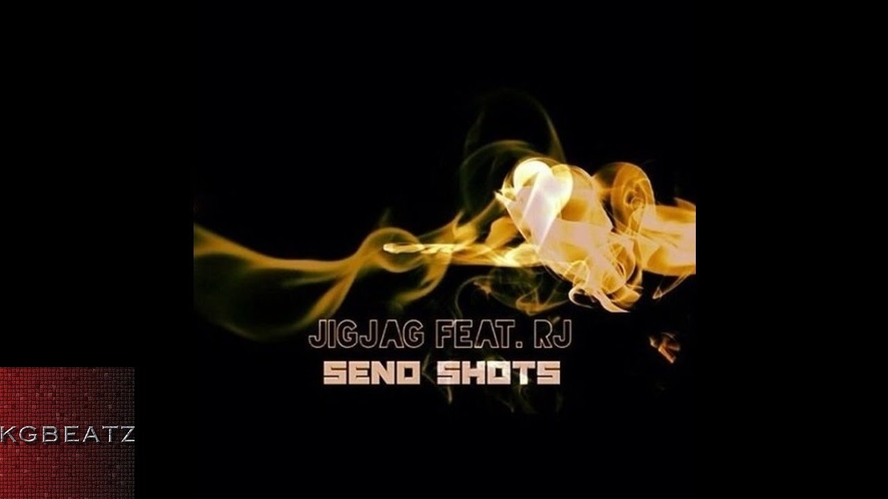 Jig Jag ft. RJ - Send Shots [Prod. By StreezyWeezy] [New 2014]