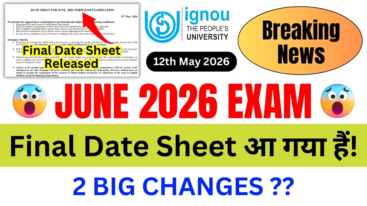 (Breaking News) IGNOU Released Final Date Sheet for the June 2026 Examination with 2 Big Changes