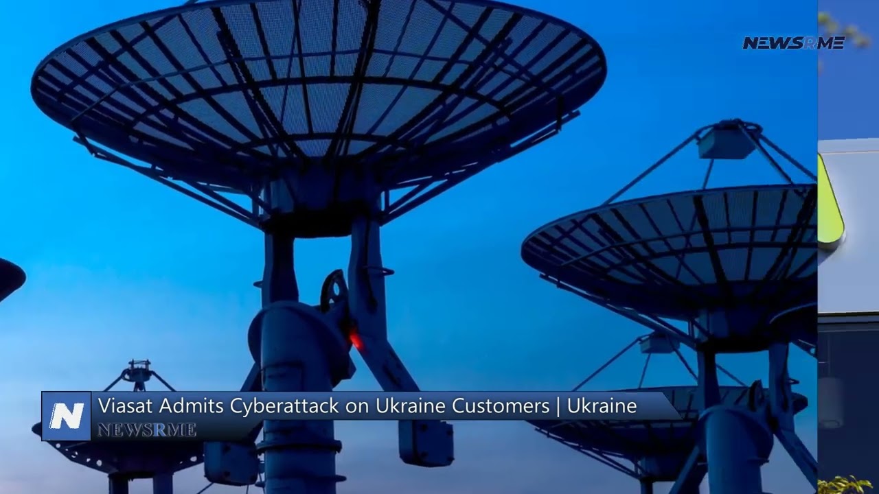 Viasat admits cyberattack on Ukraine customers | Ukraine News | NewsRme