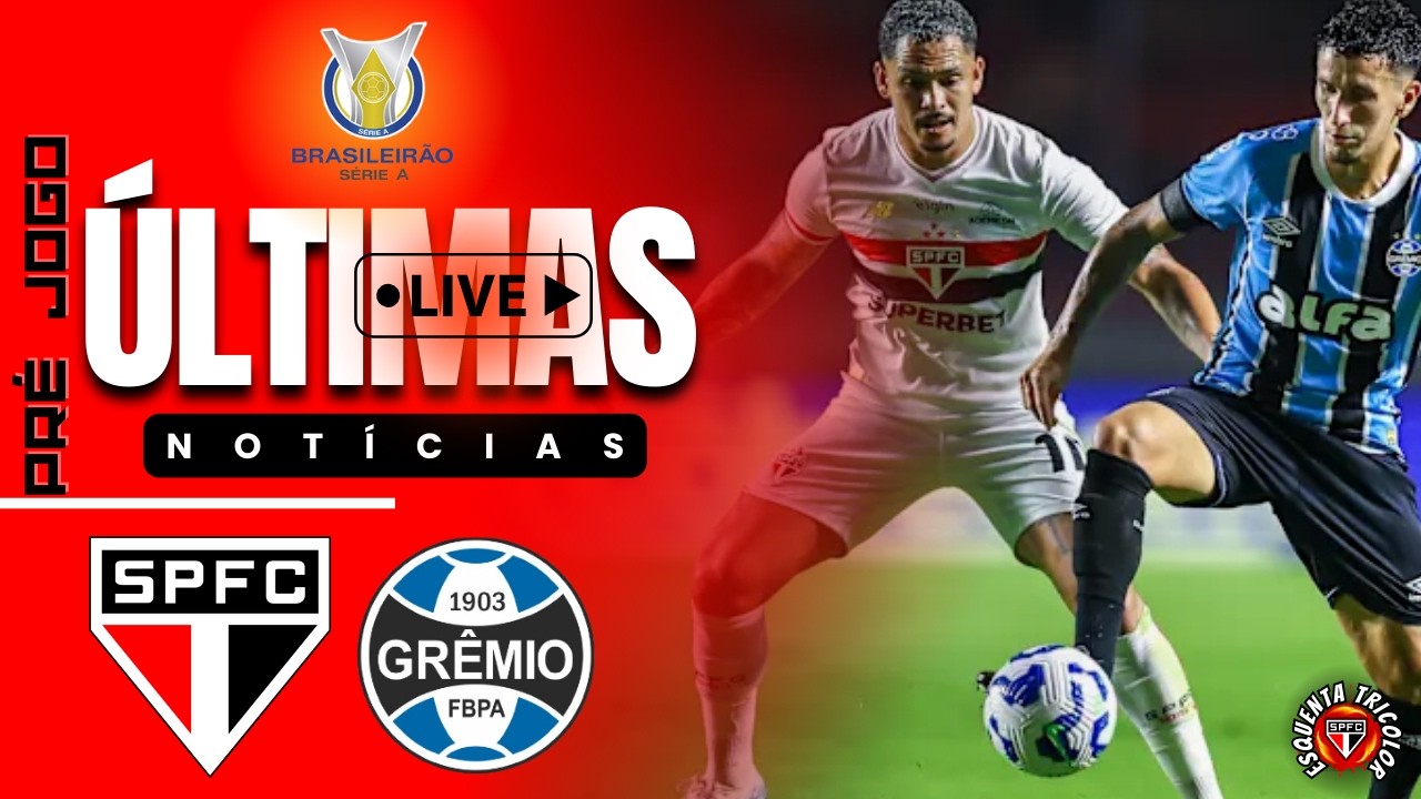 AO VIVO | PRÉ JOGO! SÃO PAULO x GRÊMIO | BRASILEIRÃO 2026