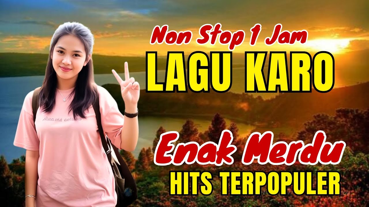NON STOP 1 JAM LAGU KARO TERPOPULER‼️PALING DICARI TEMAN PERJALANAN | #lagukaro #lagukaroviral