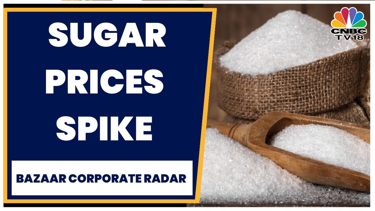 Sugar Prices Spike With Raw Sugar Prices At An 11 Year High | Commodity Corner | CNBC-TV18