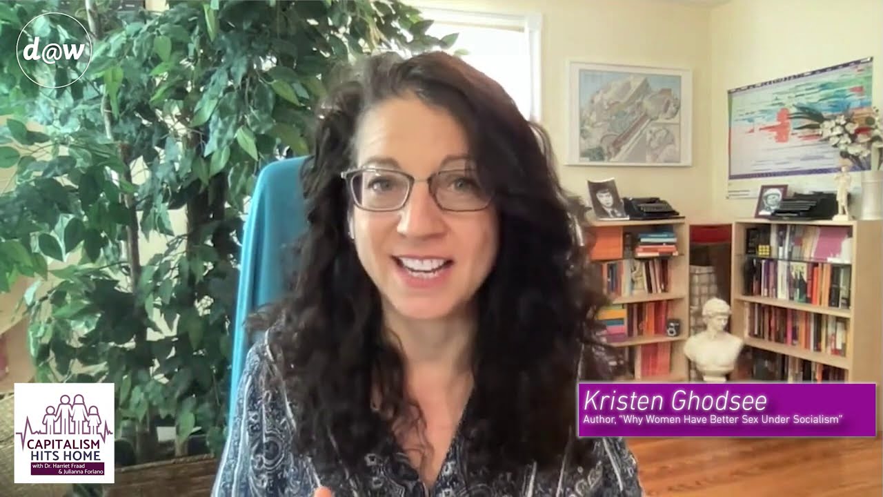 Moving beyond capitalist commodification of relationships  - Kristen Ghodsee on Capitalism Hits Home